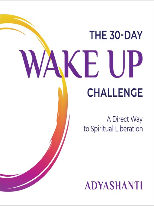 Title details for The 30-Day Wake Up Challenge by Adyashanti - Wait list